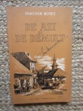 IOACHIM BOTEZ - DE AZI SI DE DEMULT (1955)