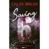 Saving 6 - Ment&eacute;s 6 - (K&uuml;l&ouml;nleges kiad&aacute;s) - Chloe Walsh
