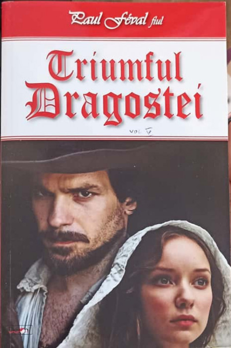 TRIUMFUL DRAGOSTEI VOL.5-PAUL FEVAL FIUL