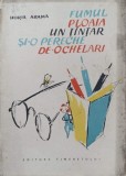 FUMUL, PLOAIA, UN TANTAR SI-O PERECHE DE-OCHELARI. FABULE-HORIA ARAMA-235845