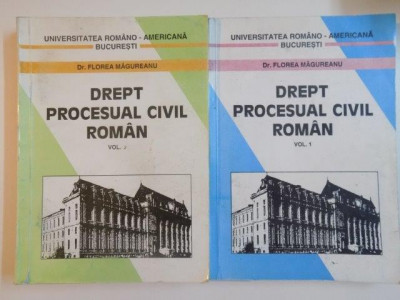 DREPT PROCESUAL CIVIL ROMAN , VOL I - II de FLOREA MAGUREANU 1997 foto