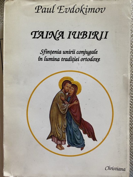 Taina iubirii, Sfințenia unirii conjugale, Paul Evdokimov, 1994