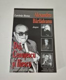 Lavinia Betea Convorbiri Alexandru Barladeanu / Dej Ceausescu Iliescu
