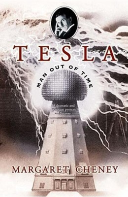 Nikola Tesla: Man Out of Time - Margaret Cheney foto