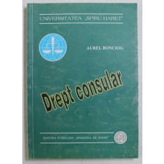 DREPT CONSULAR de AUREL BONCIOG , 2000