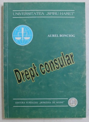 DREPT CONSULAR de AUREL BONCIOG , 2000 foto