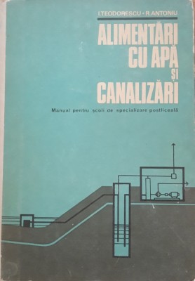 Alimentari Cu Apa Si Canalizari de I. Teodorescu foto