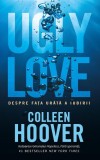 Ugly Love - Paperback brosat - Colleen Hoover - Epica Publishing