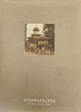 Iustin Marchiș, Constantin Bălan, Dan Mohanu, Gheorghe Mănucu-Adameșteanu, Stavropoleos - Ctitorie, oameni, fapte, 2000, Humanitas