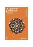 101 greşeli &icirc;n psihoterapie. Contratransfer şi contrarezistenţă &icirc;n psihoterapie - Paperback - Gerald Schoenewolf, Richard C. Robertiello - Trei