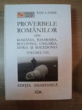 Carte Proverbele Romanilor din Romania, Basarabia, Bucovina, Ungaria, Istria si Macedonia, Vol. VIII, Iuliu A. Zanne, 768 pagini