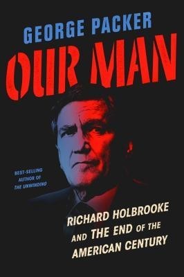 Our Man: Richard Holbrooke and the End of the American Century foto