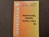 MATEMATICA MANUAL PENTRU CLASA A XII A M2 MIHAIL MEGAN/DOREL DUCA