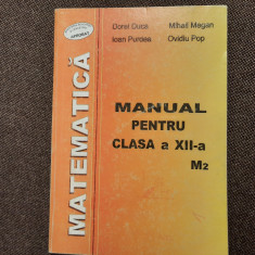 MATEMATICA MANUAL PENTRU CLASA A XII A M2 MIHAIL MEGAN/DOREL DUCA