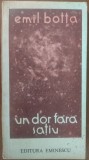 Cumpara ieftin EMIL BOTTA - UN DOR FARA SATIU (VERSURI, 1978)