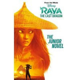 Disney Raya &amp; The Last Dragon: The Junior Novel