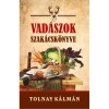 Vad&aacute;szok szak&aacute;csk&ouml;nyve - Tolnay K&aacute;lm&aacute;n