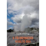 A f&ouml;ldreng&eacute;sek kiv&aacute;lt&oacute; oka - Kov&aacute;cs Gy&ouml;rgy