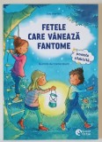 FETELE CARE VANEAZA FANTOME , POVESTE SILABISITA , text si ilustratii de EVA HIERTEIS si CAROLA STURM , 2025