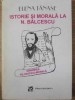 Istorie si Morala la N. Balcescu - Elena Tanase, Ed. Moldova 1996, Biografie, 255 pagini