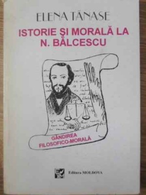 ISTORIE SI MORALA LA N. BALCESCU-ELENA TANASE-229863 foto