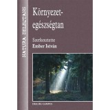 K&ouml;rnyezet-eg&eacute;szs&eacute;gtan - Ember Istv&aacute;n