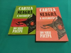 CARTEA NEAGRĂ A SECURITĂȚII * ION MIHAI PACEPA / VOL. 1 ȘI 2 /1999 * 42