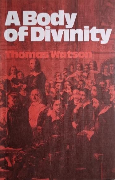 A Body of Divinity &ndash; Thomas Watson