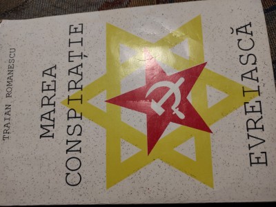 MAREA CONSPIRAȚIE EVREIASCĂ - TRAIAN ROMANESCU, 1997, 308 PAG, FORMAT A 4 foto