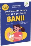 Lectii practice despre cum sa-ti gestionezi banii, Gama