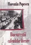 Florentin Popescu - Bucurestii cafenelelor literare