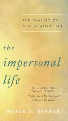 The Impersonal Life: The Classic of Self-Realization