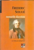 Memoriile diavolului O mica infamie volumul 2 Frederic Soulie Editura Minerva Biblioteca pentru toti 2006