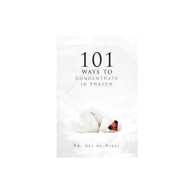 101 Ways to Concentrate in Prayer