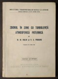 aviatie ZBORUL in ZONE cu TURBULENTA ATMOSFERICA PUTERNICA 130pg 74 ilustratii UZ INTERN Meteorologie aeronautica Orajele Pilotare avion aeronave zbor