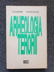 ARHEOLOGIA TERORII - Vladimir Tismaneanu