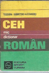 Mic dictionar CEH ROMAN - Teodora Dobritoiu Alexandru / format mic foto