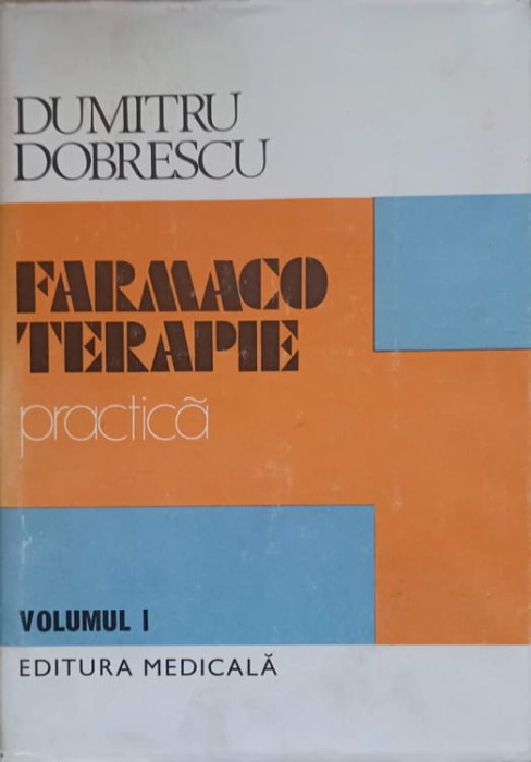 FARMACO TERAPIE PRACTICA VOL.1-DUMITRU DOBRESCU