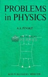 Problems in Physics, A.A. Pinsky, Mir 1980, 333 pagini, Cartonata, Engleza, Stare Foarte Buna