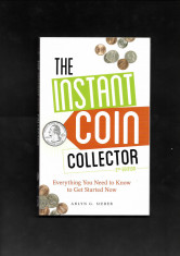 Krause Publications- The Instant Coin Collector - Arlyn Sieber - 2013 foto