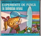 experiente de fizica la indemana oricui mihaela vaiteanu