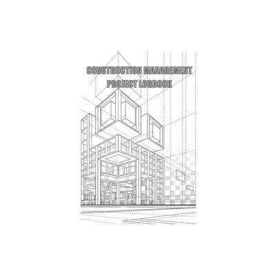 Construction Management Project Logbook: Construction Site Daily Log to Record Workforce, Tasks, Schedules, Construction Daily Report foto