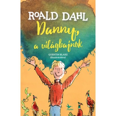 Danny, a vil&amp;aacute;gbajnok - Roald Dahl foto