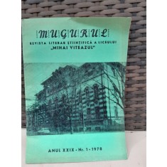 Mugurul - Revista Scolara a Elevilor Liceului &quot;Mihai Viteazul&quot; Anul XXIX Nr. 1/1978