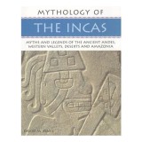 Mythology of the Incas (Mythology Of...)