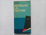 NICOLAE BIRDEANU - MARINARI LA DATORIE. EVOCARI