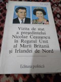 Cumpara ieftin VIZITA DE STAT A PRESEDINTELUI NICOLAE CEAUSESCU IN REGATUL UNIT