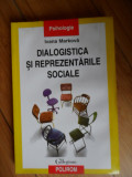 Dialogistica Si Reprezentarile Sociale - Ivana Markova ,531830, Polirom