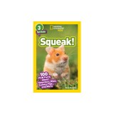 National Geographic Readers: Squeak!: 100 Fun Facts about Hamsters, Mice, Guinea Pigs, and More