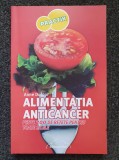 ALIMENTATIA ANTICANCER - Anne Dufour